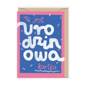 Kontrastowa kartka urodzinowa „To jest urodzinowa kartka”